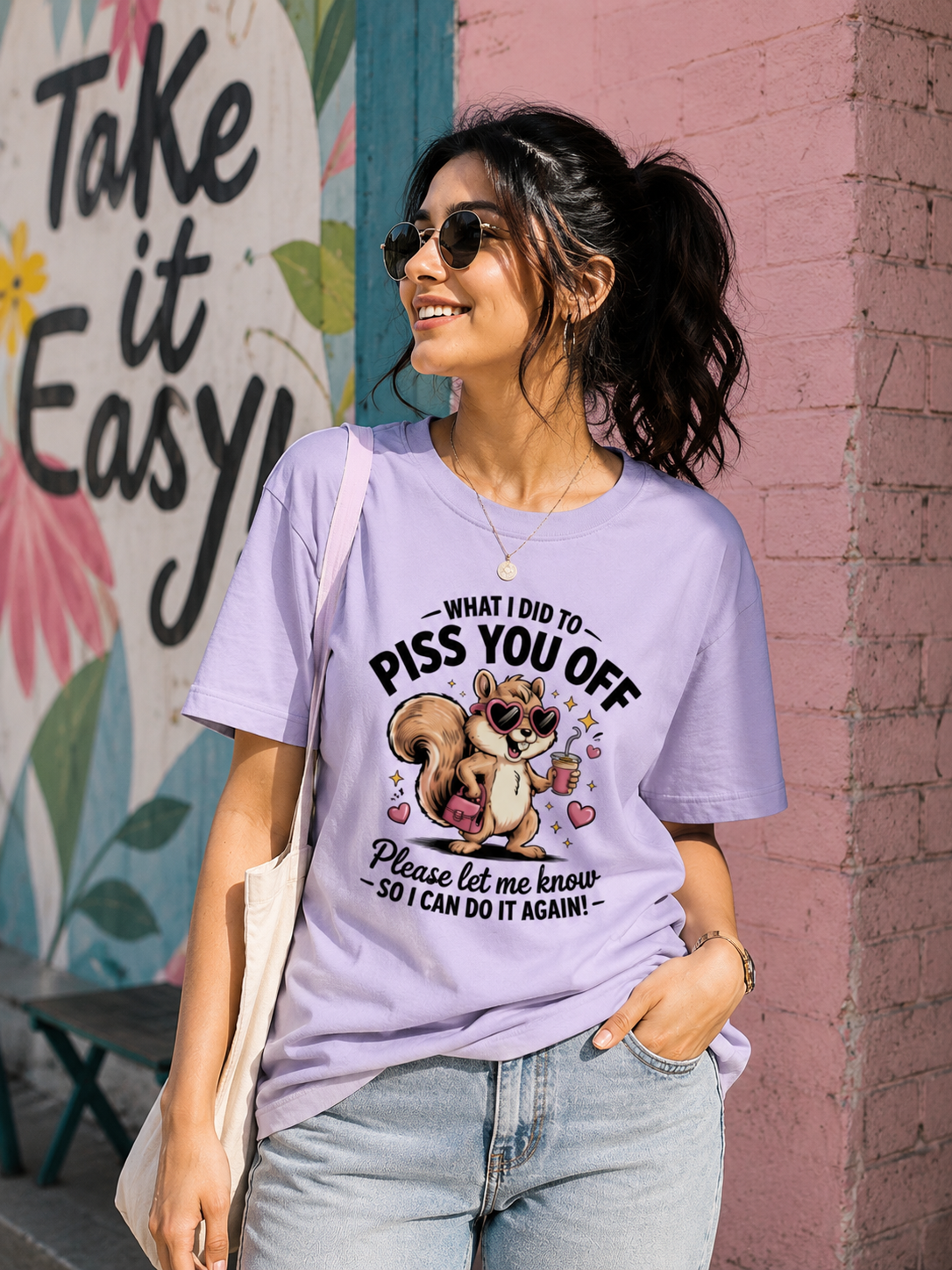 What Did I Do To Piss You Off? Please Let Me Know So I Can Do It Again! – Funny Graphic Oversized Classic T-Shirt